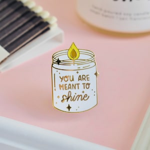 Shine Bright Enamel Pin | Candle Enamel Pin | Motivational Enamel Pin