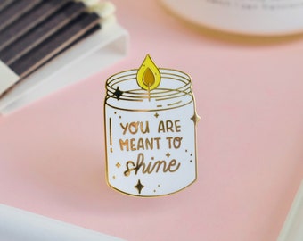 Shine Bright Enamel Pin | Candle Enamel Pin | Motivational Enamel Pin