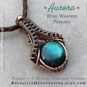 Video Tutorial: 3 Weaves + Aurora Pendant, Wire Wrap Jewelry Tutorial, Wire Wrapped Pendant Tutorial, Wire Wrap Tutorial, Wire Tutorial