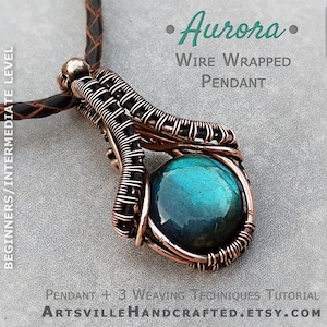 Video Tutorial: 3 Weaves + Aurora Pendant, Wire Wrap Jewelry Tutorial, Wire Wrapped Pendant Tutorial, Wire Wrap Tutorial, Wire Tutorial