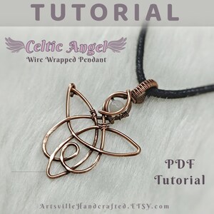 May include: A copper wire wrapped Celtic angel pendant with a white stone. The pendant is on a black cord and the image includes the text "Celtic Angel Wire Wrapped Pendant" and "PDF Tutorial".