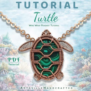 May include: A tutorial for a wire-wrapped turtle pendant. The pendant has a green stone set in a copper wire frame, hanging from a gold-coloured chain. The word "Tutorial" is at the top, with "Turtle" in script. The background shows an underwater scene.