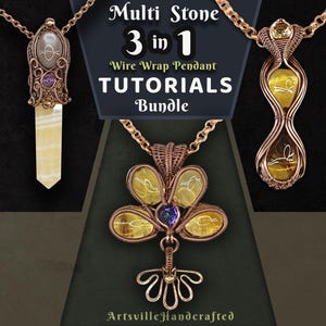 Peut inclure: Trois pendentifs enroulés de fil avec différentes pierres. Les pendentifs sont faits de fil de cuivre et présentent une variété de pierres, dont une pierre longue et brun clair, une pierre jaune en forme de larme et un pendentif en forme de fleur avec plusieurs pierres jaunes et une pierre violette au centre. L'image comprend le texte "Multi Stone 3 in 1 Wire Wrap Pendant TUTORIALS Bundle".
