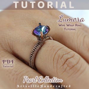 May include: A wire-wrapped ring with a large, iridescent gemstone. The ring is copper-colored and features a detailed wire design around the band. Text on the image reads "Tutorial", "Lumora Wire Wrap Ring Tutorial", "PDF Tutorial", and "Pearl Collection Artsville Handcrafted".