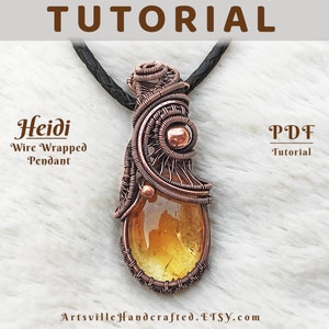 May include: A copper wire wrapped pendant with a yellow gemstone. The pendant is on a brown faux fur background. The text "Heidi Wire Wrapped Pendant" and "PDF Tutorial" is visible in the image.