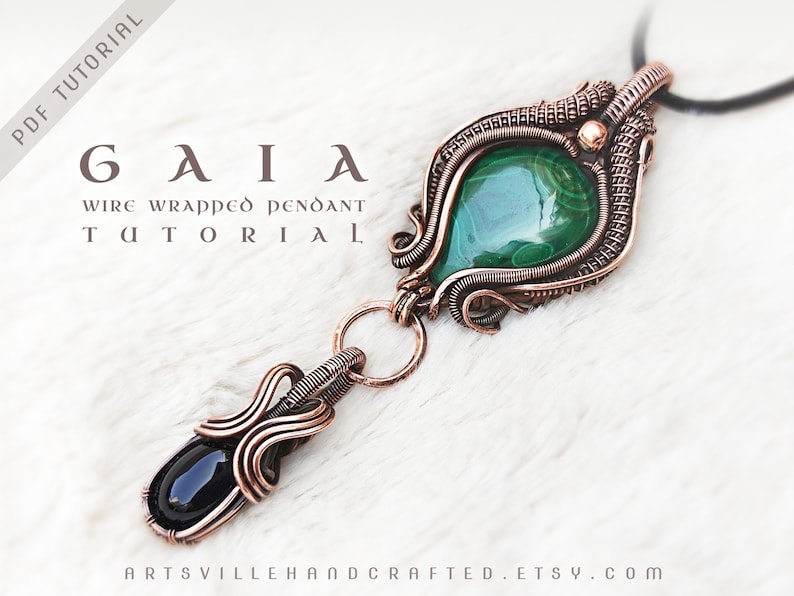 May include: A copper wire wrapped pendant with a green malachite stone and a black onyx stone. The pendant is labeled "GAIA WIRE WRAPPED PENDANT TUTORIAL".