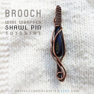 Shawl pin Tutorial, Wire Wrapped Brooch Tutorial, Scarf Pin Tutorial, DIY Shawl Pin, Easy Wire Tutorial, Wire Wrap Tutorial Brooch Shawl Pin