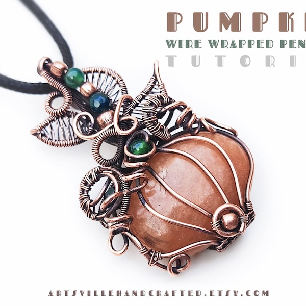 Wire Wrapped Pumpkin Pendant Tutorial, Wire Jewelry Tutorial, Pumpkin Necklace, Cabochon Wire Wrap Tutorial, Halloween Pumpkin Pattern