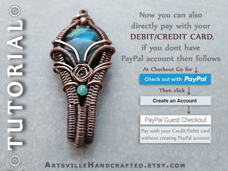 May include: A diagram explaining how to pay for an item using a debit or credit card, PayPal, or PayPal Guest Checkout. The text reads "Now you can also directly pay with your DEBIT/CREDIT CARD, if you dont have PayPal account then follows At Checkout Go for &darr; Check out with PayPal Then click &darr; Create an Account &darr; PayPal Guest Checkout Pay with your Credit/Debit card without creating PayPal account ARTSVILLE HANDCRAFTED.ETSY.COM"