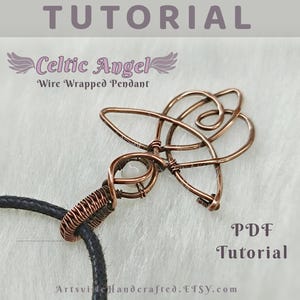 May include: A copper wire wrapped Celtic angel pendant with a white stone in the center. The pendant is attached to a black cord. The image includes the text "Celtic Angel Wire Wrapped Pendant" and "PDF Tutorial".