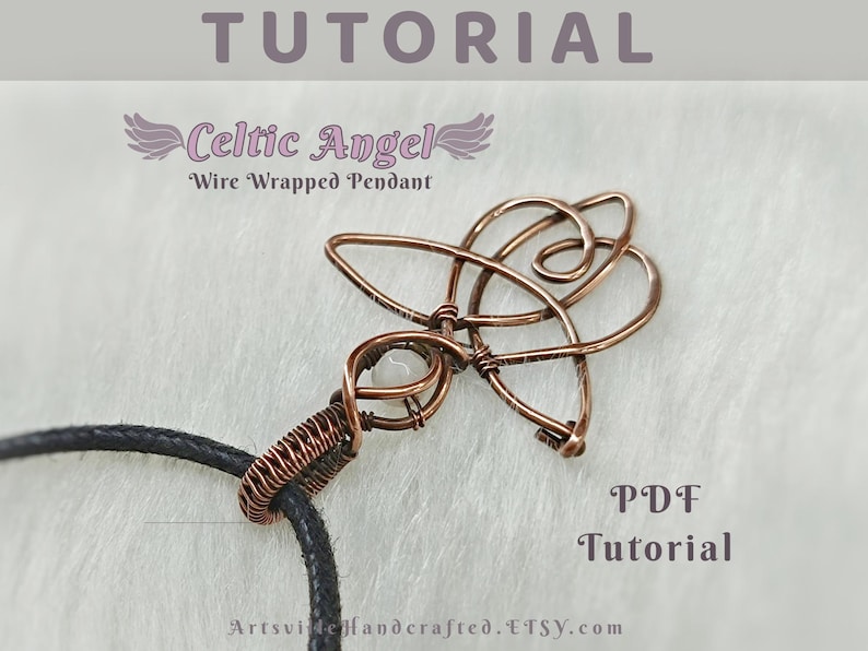 May include: A copper wire wrapped Celtic angel pendant with a white stone in the center. The pendant is attached to a black cord. The image includes the text "Celtic Angel Wire Wrapped Pendant" and "PDF Tutorial".