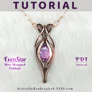 Evenstar Pendant Tutorial PDF Step by Step Instructions original design by ArtsvilleHandcrafted Wire Wrap  Pendant jewellery making Tutorial