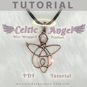 May include: A PDF tutorial for making a Celtic Angel wire wrapped pendant. The pendant is made with copper wire and a white stone. The tutorial includes instructions and diagrams.