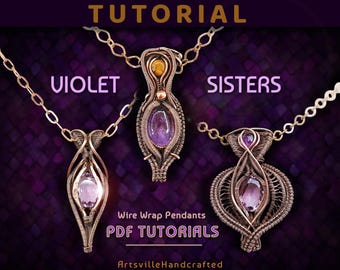 May include: Three wire-wrapped pendant necklaces with amethyst and yellow gemstones. The pendants are suspended from delicate chains. The image includes the words "Tutorial", "Violet", "Sisters", and "Wire Wrap Pendants PDF Tutorials".
