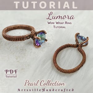 May include: Two wire-wrapped rings with a gemstone. The rings are copper-colored and feature a central, multi-colored gemstone. The image includes the text "Lumora Wire Wrap Ring Tutorial" and "PDF Tutorial". The rings are part of the "Pearl Collection" by ArtsvilleHandcrafted.