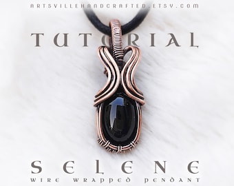 Selene: Wire Wrapped Pendant Tutorial, Wire Jewelry Tutorial, Wire Wrap Tutorial, Wire Work Tutorial, Copper Wire Tutorial, Wire Tutorial