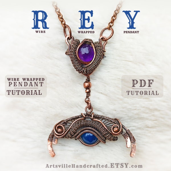Rey: Wire Wrapped Pendant Tutorial, Wire Wrapping Tutorial, Wire Jewelry Tutorial, Wire Work Tutorial, PDF Wire Tutorial, DIY Wire Jewelry