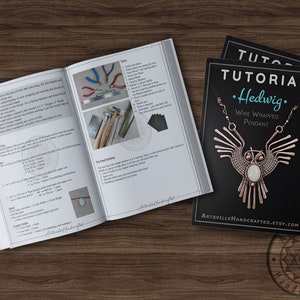 May include: A tutorial for making a wire wrapped owl pendant. The tutorial includes a list of materials, tools, and instructions. The finished pendant is shown on a black background with the text "Tutorial - Hedwig - Wire Wrapped Pendant" and the website address "artsvillehandcrafted.etsy.com".