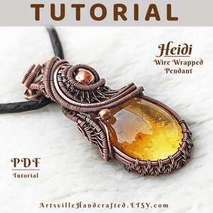 May include: A copper wire wrapped pendant with a yellow gemstone. The pendant is on a black leather cord. The image includes the text "Heidi Wire Wrapped Pendant" and "PDF Tutorial".