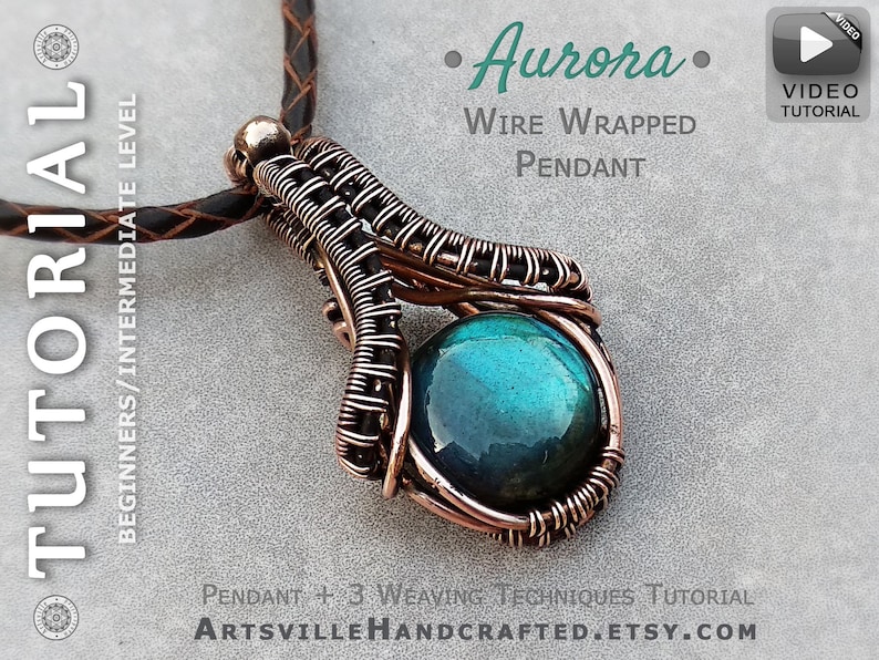 Video Tutorial: 3 Weaves + Aurora Pendant, Wire Wrap Jewelry Tutorial ...