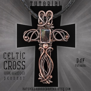 May include: A tutorial for making a Celtic cross wire wrapped pendant. The image shows a copper wire Celtic cross pendant with a dark grey stone in the center. The text "Celtic Cross Wire Wrapped Pendant" and "pdf tutorial" are visible in the image.
