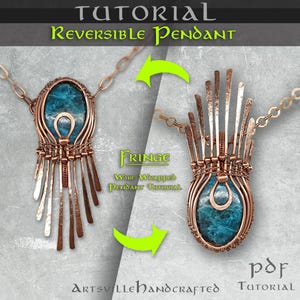 May include: A tutorial for a reversible pendant. The pendant has a teal stone encased in copper wire, with a fringe design. The text reads "Tutorial Reversible Pendant" and "Fringe Wire Wrapped Pendant Tutorial".
