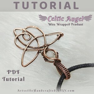 May include: A copper wire wrapped Celtic angel pendant with a white stone in the center. The pendant is attached to a black cord. The image includes the text "Celtic Angel Wire Wrapped Pendant" and "PDF Tutorial".