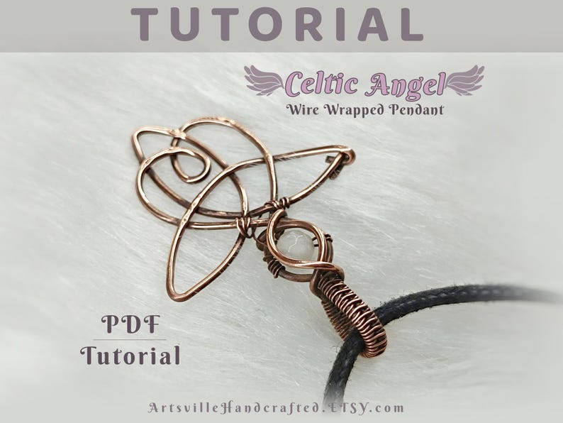 May include: A copper wire wrapped Celtic angel pendant with a white stone in the center. The pendant is attached to a black cord. The image includes the text "Celtic Angel Wire Wrapped Pendant" and "PDF Tutorial".