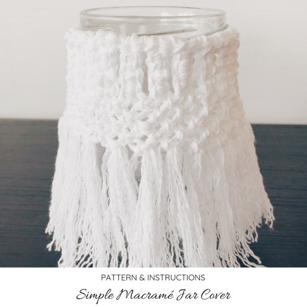 Simple Macrame Jar Cover (PDF Pattern and Instructions)