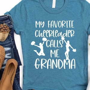 Cheer Grandma Shirt/ Cute Cheerleader Gift/ My Favorite Cheerleader Calls Me Grandma/ Cheerleader Grandma