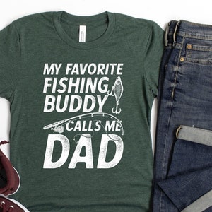 Fishing Dad Shirt/ Cute Fisherman Gift/ My Favorite Fishing Buddy Calls Me Dad/ Fishing Gift