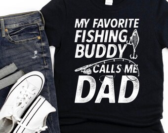 Download Dad Fishing Shirt Cute Fisherman Gift My Favorite Fishing Buddy Calls Me Dad Fun Fishing Gift Tops Tees Women S Clothing Smartsystems Co Ke