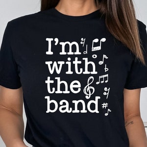 Cute Band Shirt/ Funny Band Gift/ I&#39;m With The Band/ Band Mom Shirt/ Gift For Band Mom/ Family Band Shirt