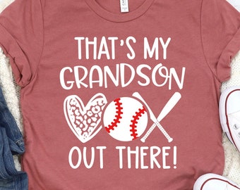 Grandma Baseball Shirt/ Cute Baseball Grandma Gift/That's My Grandson Out There/ Baseball Grandma Game Day Shirt/ T-ball Grandma Shirt