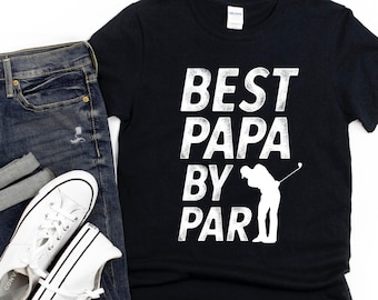 Papa Golf Shirt/ Cute Golfing Papa Gift/ Best Papa By Par/ Golfer Shirt Gift/ Grandpa Golf Gift/ Golf Gift For Papa/ Golfer Shirt Gift