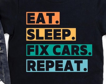 Camiseta "Comer, dormir, arreglar coches" repetida / Camiseta divertida de mecánico / Regalo para amantes de los coches / Camiseta de taller de reparación de automóviles / Regalo para técnico de automóviles para hombres