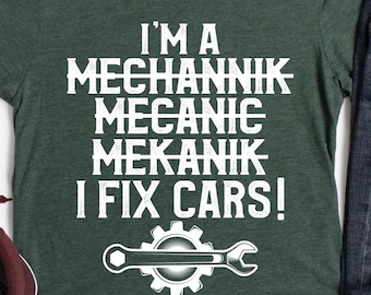 Funny Mechanic Shirt | I Fix Cars T-Shirt | Auto Repair Gift for Mechanics | Car Guy Tee | Mechanic Humor Shirt | Mechanic Appreciation