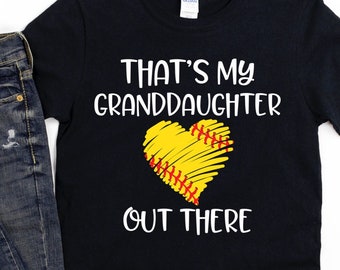 Grandma Softball Shirt/ Softball Grandma/ That's My Granddaughter Out There/ Grandma Softball gift/ Softball Game Day Shirt For Grandma