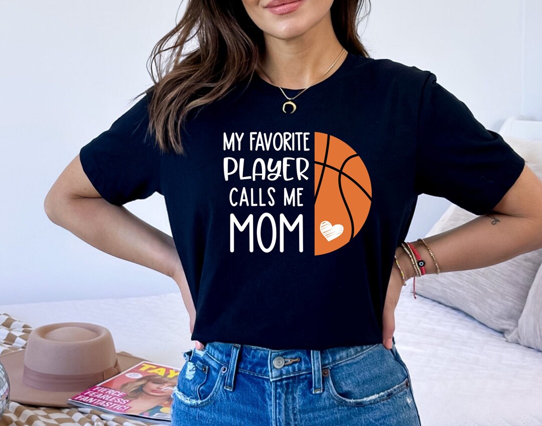 Basketball Mom Shirt/ Mom Basketball Game Day Shirt/ My Favorite Player Calls Me Mom/ Cute