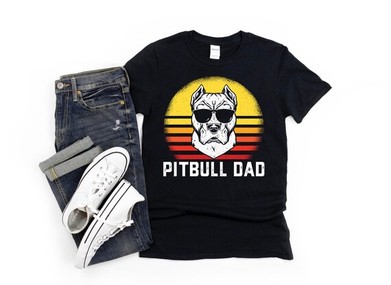 Pit Bull Shirt/ Pitbull Gift/ Cute Dog Dad Shirt/ Pitbull Dad/ - Etsy