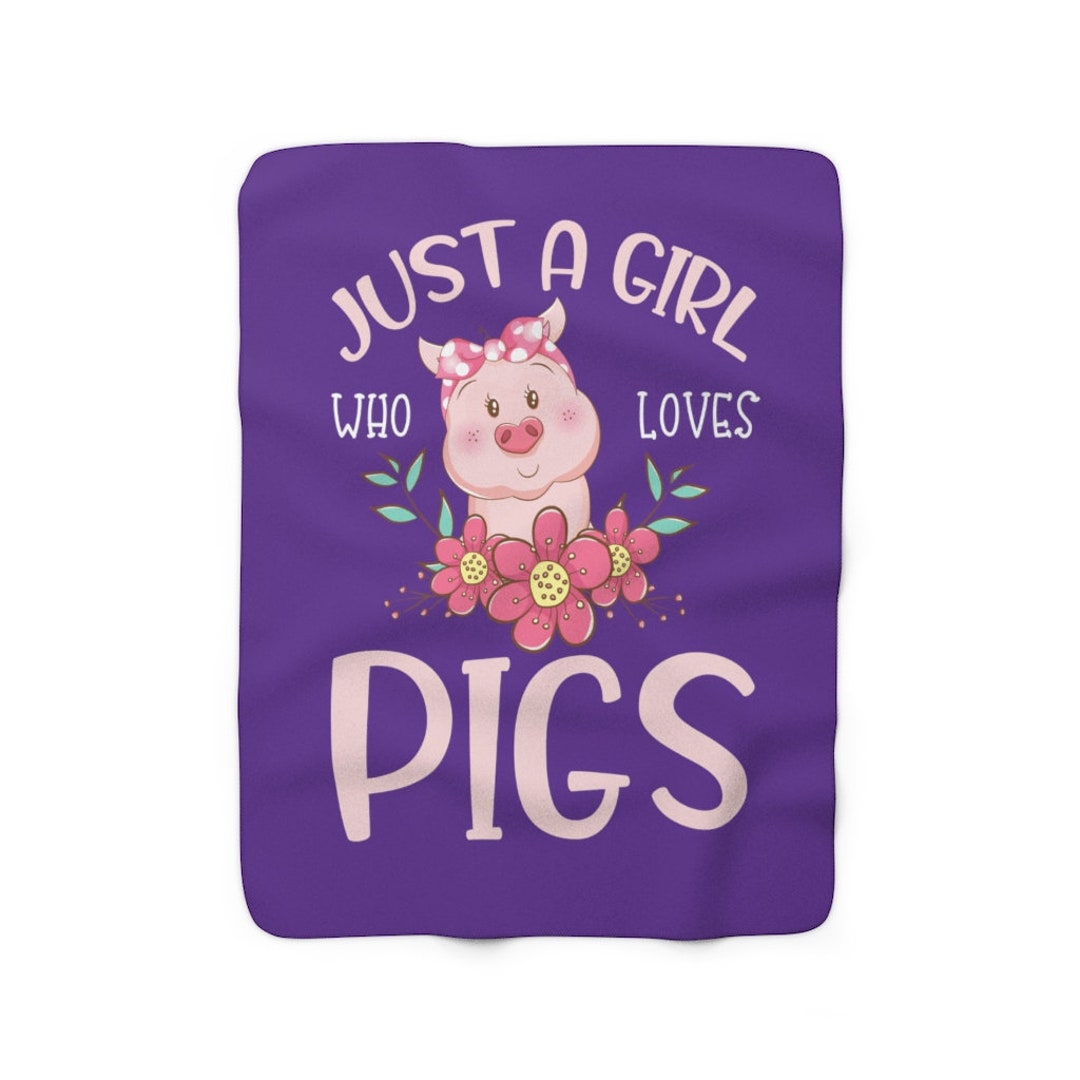 Pig Blanket/ Cute Piggy Fleece Blanket Gift/ Just A Girl Who Loves Pigs