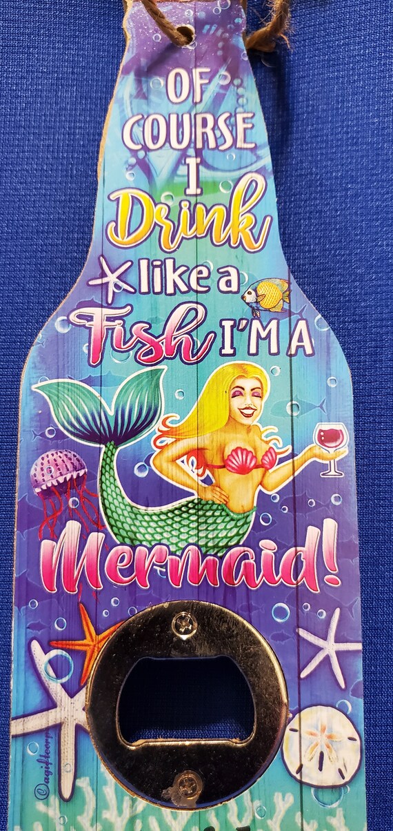 I'm a Mermaid - Bottle Opener I'm a Mermaid - Bottle Opener