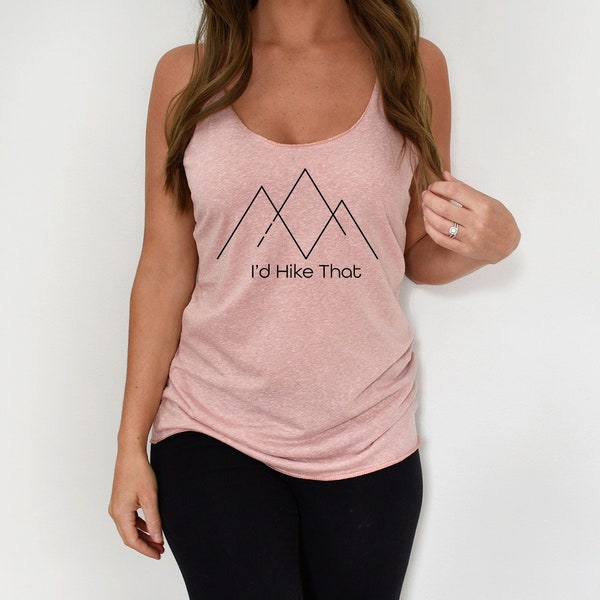 I'd Hike That Workout Tank | Hiking Tank | Camping Tank | Outdoor Lover | Workout Gift | Workout Tank