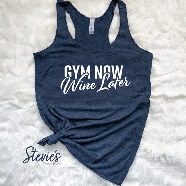 Gym Now Wine Later - Workout Tank