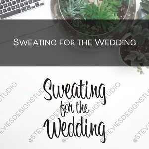 Sweating for the Wedding svg