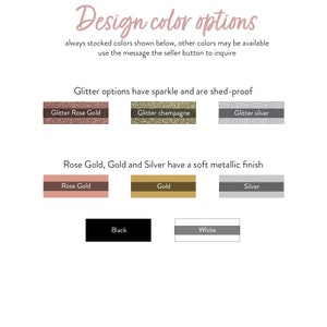 May include: A chart showing different color options for a design project. The colors include glitter rose gold, glitter champagne, glitter silver, rose gold, gold, silver, black, and white.
