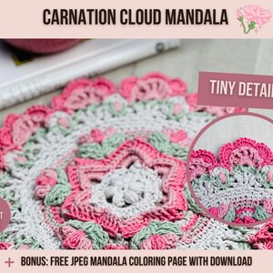 Pu&ograve; includere: Un mandala rotondo all'uncinetto con un motivo floreale nei toni del rosa, verde salvia e bianco. Il design include un motivo centrale a stella circondato da petali stratificati. Il testo sull'immagine recita Carnation Cloud Mandala, Tiny Details.