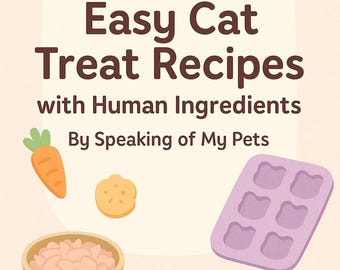 May include: An illustrated book cover with the title "Easy Cat Treat Recipes with Human Ingredients" and the author's name. The image includes cartoon illustrations of cat treats, carrots, a fish, and a cat-shaped mold.