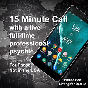 May include: A black smartphone with a world map background and the text "15 Minute Call with a live full-time professional psychic" and "For Those Not in the USA". The phone screen shows the time 23:18 and the date Nov 9.