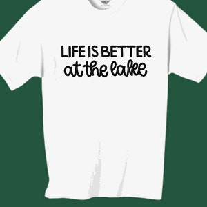 Life is Better at the Lake Tee